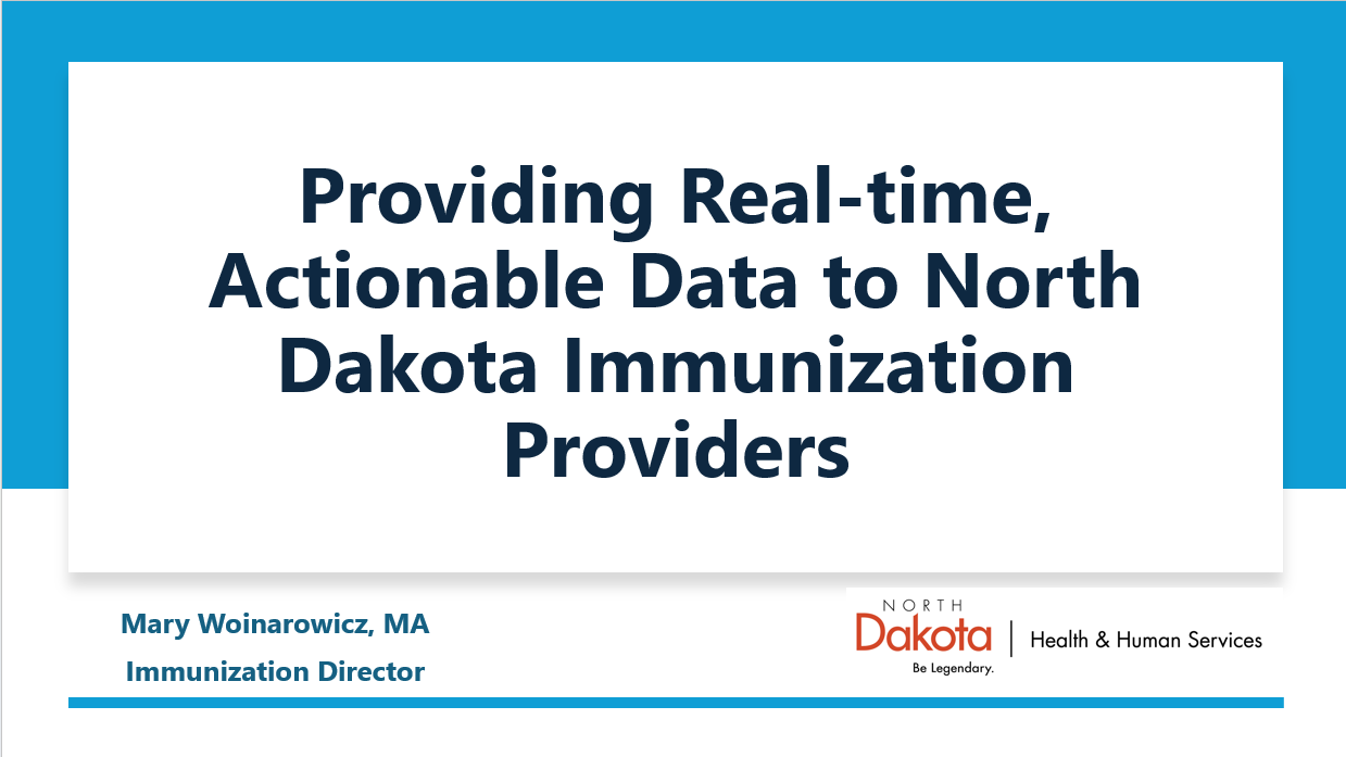 Providing Real-Time, Actionable Data to North Dakota Immunization Providers