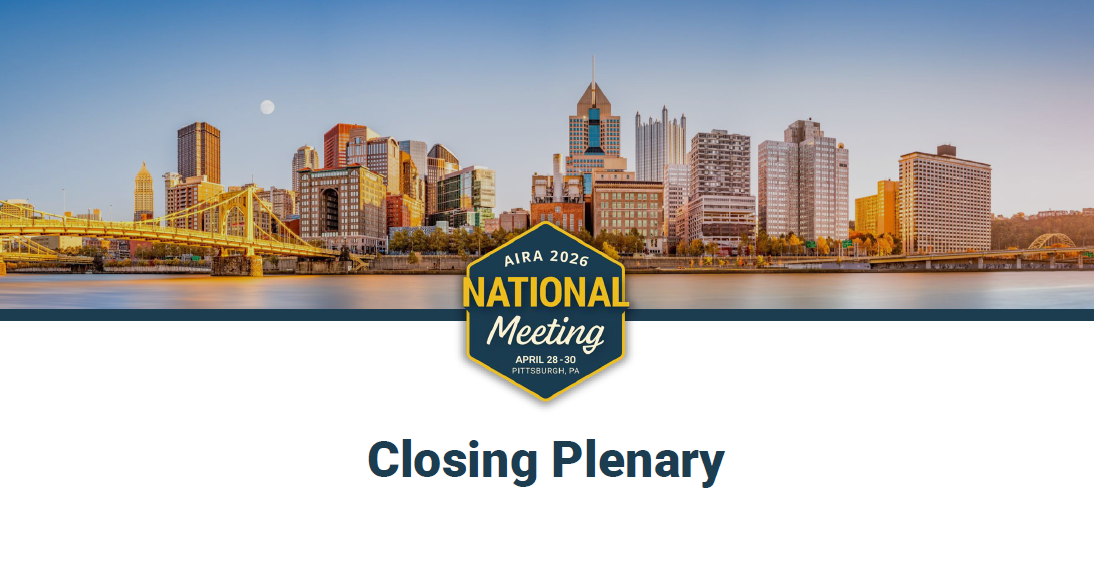 AIRA 2026 National Meeting: Closing Plenary