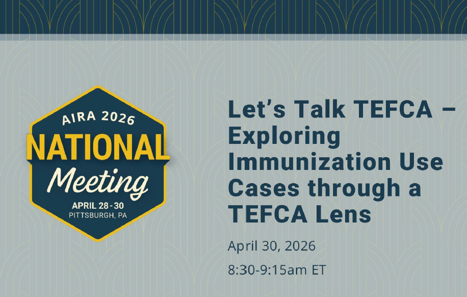 Let’s Talk TEFCA – Exploring Immunization Use Cases Through a TEFCA Lens